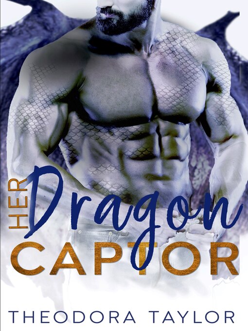 Title details for Her Dragon Captor by Theodora Taylor - Available